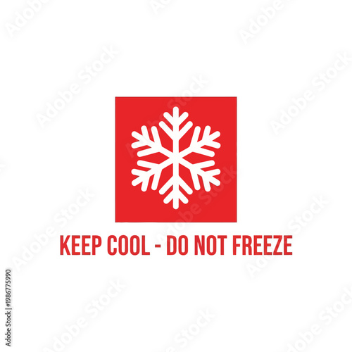Keep Cool Do Not Freeze Symbol, Snowflake Icon on Red Square, Warning Sign