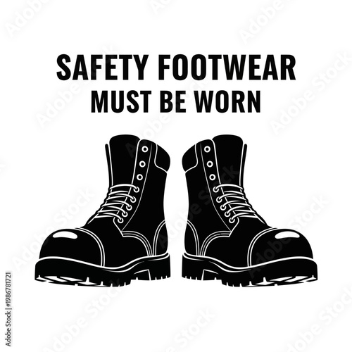 Safety Footwear Must Be Worn Sign with Black Work Boots Illustration