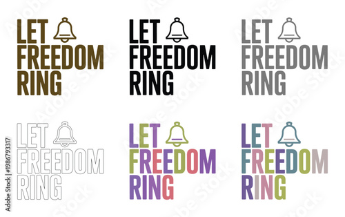 Let freedom ring text variations appear in six distinct color palettes.