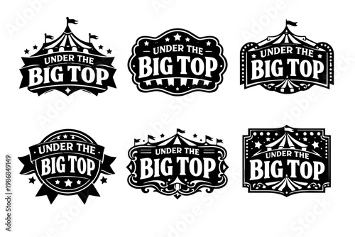 Under the big top circus emblem collection capturing retro carnival and vintage amusement event concepts