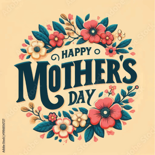 Vintage Happy Mother's Day Greeting Card Illustration with Elegant Floral Frame and Hand-Drawn Typography