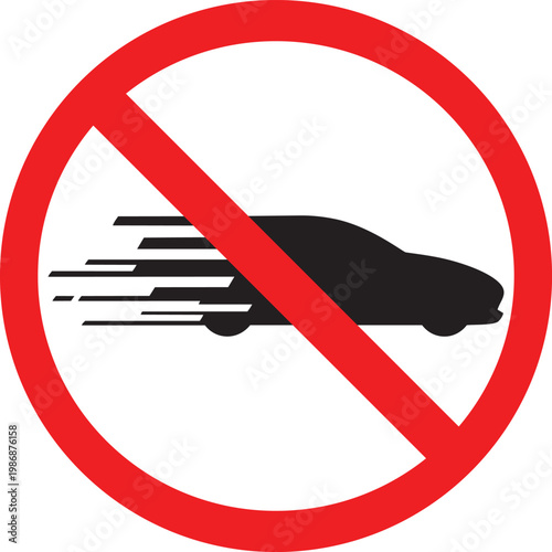 No speeding car symbol prohibition sign for traffic and safety vector illustration isolated on white background