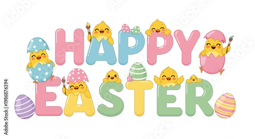 A cheerful Easter greeting card design features cartoon chicks peeking from pastel-colored eggs, forming the 'Happy Easter' text in a playful typography against a clean white background