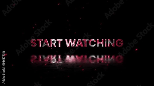 Start Watching Rusty Metal Text Animation 4K Video Playback Call to Action for Streaming Content and Viewer Engagement