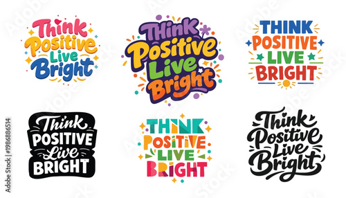 A colorful think positive live bright motivational quote vector illustration set