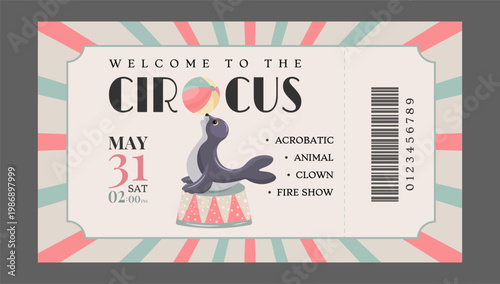Circus ticket vector illustration with cute seal balancing ball. Decorative admission design in flat style, playful character, vintage layout, isolated on white background. Perfect for event posters a