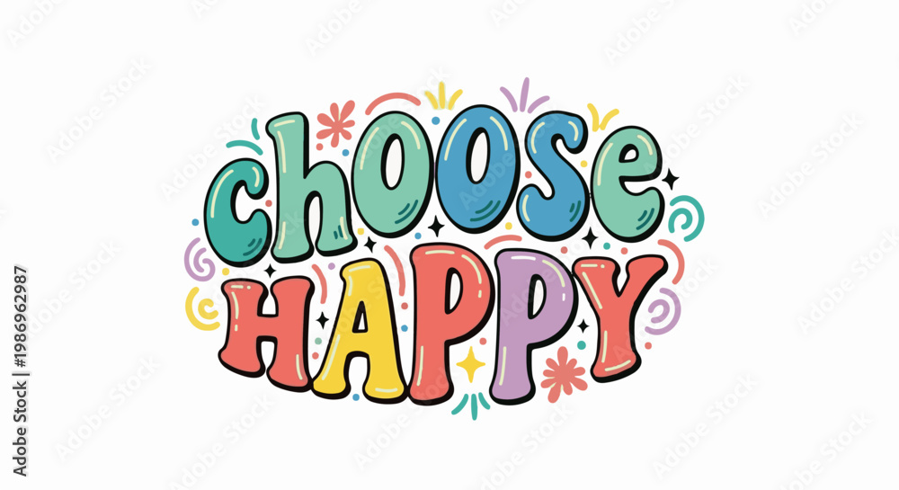 © mas - Retro-style bubbly text 'CHOOSE HAPPY' surrounded by playful doodles and stars