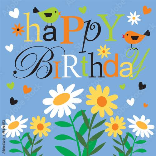 Happy birthday card with lettering  flowers and birds