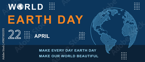 World Earth Day April 22 Vector Illustration Banner with Globe Map and Environmental Quote for Planet Conservation and Global Sustainability Awareness