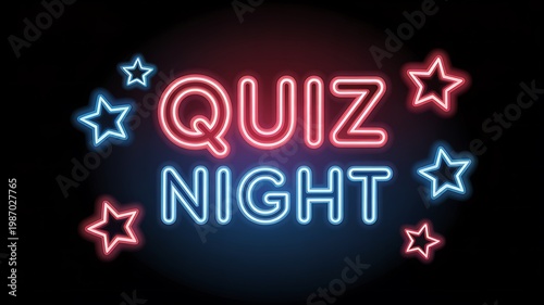 Neon sign, quiz night, colorful stars, glowing text, nightlife