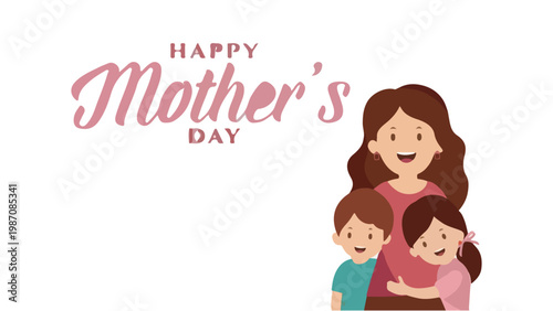 Happy Mother’s Day smiling mother with children affectionate family celebration vector illustration design