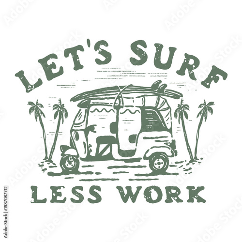 Vintage surf van rides through palm trees. Text reads "Let's Surf Less Work." Retro style evokes carefree adventure. Ideal for beach lifestyle or travel apparel. Suggests relaxation, freedom