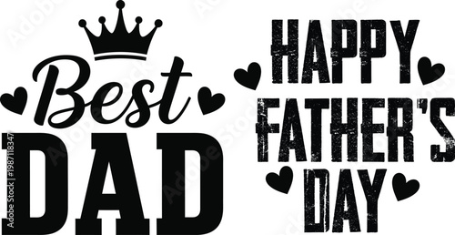 Happy father's day typography celebrating the best dad with a regal crown