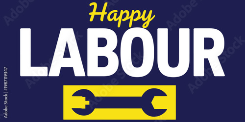 Happy labour day graphic with wrench symbol and bold text