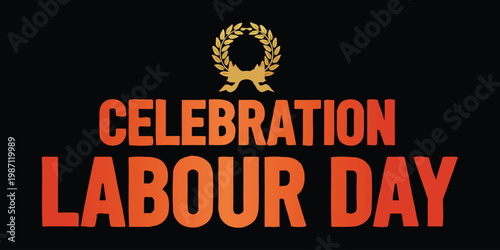 Labour day celebration graphic a festive design honoring workers and their contributions