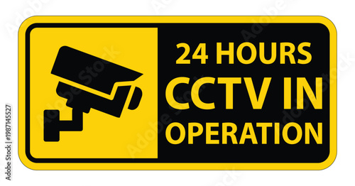 CCTV Camera Surveillance Sign Indicating 24-Hour Monitoring Operation