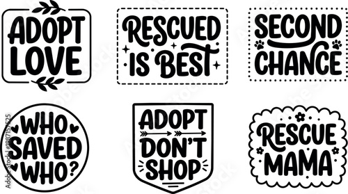 Black and white adopt love rescued is best second chance rescue mama hand lettering vector art