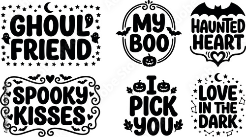 Halloween phrase collection ghoul friend spooky kisses my boo haunted heart love in the dark