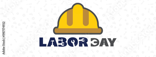 Labor day celebration banner with yellow construction hard hat and tools typography