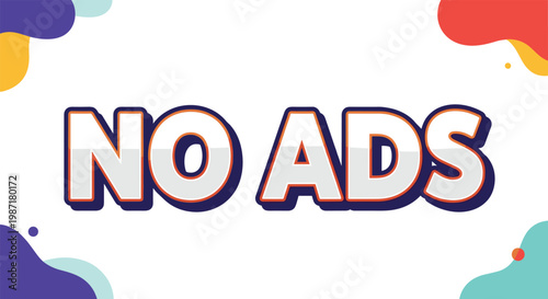 Clean graphic with bold letters states no ads on a white background decorated with colorful abstract blobs.