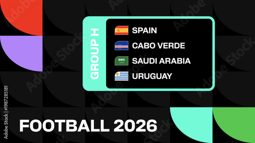 Football 2026 Group H Teams Announcement with National Flags in a Modern, Dynamic Sports Tournament Design.