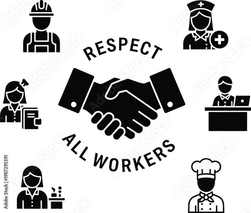 Respect all workers diverse professions united in solidarity and equality
