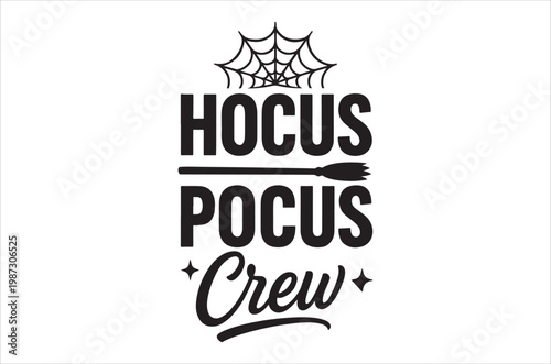 Hocus pocus crew graphic with a spiderweb and witch s broom design