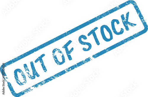 Blue distressed OUT OF STOCK Rubber stamp indicating product unavailability for retail sales