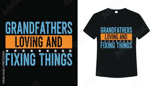 Grandfathers loving and fixing things vintage typography t-shirt design for fathers day gift and family apparel with stars and distressed texture vector