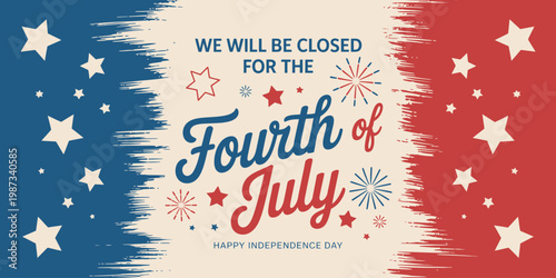 Schilderij op canvas Independence day closed sign, we will be closed for the 4th of July, vector illustration, abstract flag theme, fireworks, stars, rockets, modern simple layout, printable banner and clipart for USA