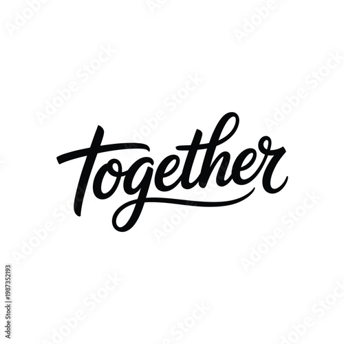 Photos The word together is displayed in elegant flowing black calligraphy