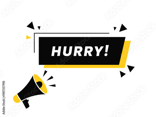 A graphic illustration displaying a yellow and black hurry announcement with a megaphone