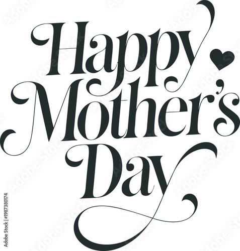 Happy Mother's Day Typography: Elegant typography with heart icon in a heartfelt message to celebrate maternal love, honor motherhood, and express appreciation on this special day.