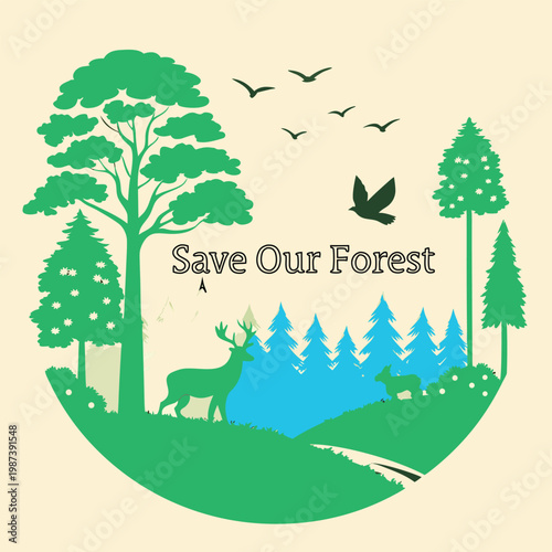 Save our forest with nature conservation and ecological preservation for wildlife