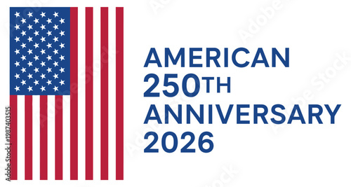American flag with text celebrating the 250th anniversary in 2026