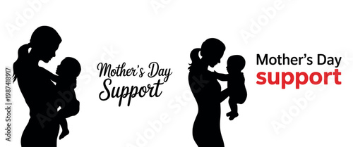 Mother's Day Support vector silhouettes, mother holding baby illustration set, black female and infant silhouettes with typography on white background