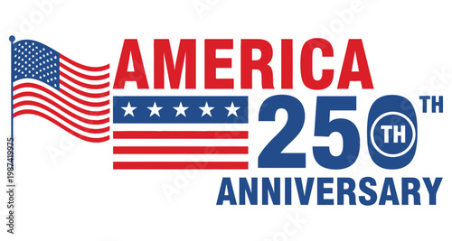 American flag waving next to bold text celebrating the 250th anniversary of the United States