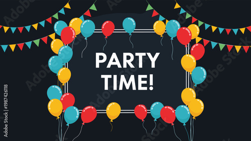 Celebration background featuring Party Time text on a chalkboard frame decorated with colorful balloons and festive party pennants.