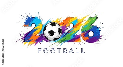 Vibrant splash art design featuring a soccer ball and the year 2026, celebrating the upcoming football event with dynamic colors and energy.