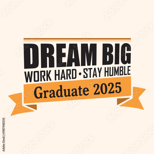 ai177624055725_Dream Big Work Hard Stay Humble.eps