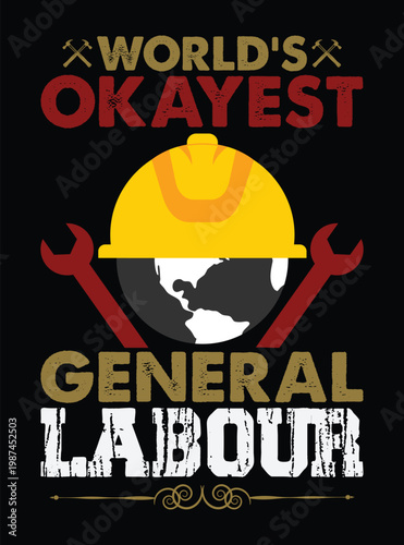 World s okayest general labourer with a hard hat and tools graphic