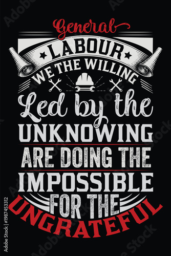 Vintage style graphic proclaiming labor s achievements with bold distressed typography