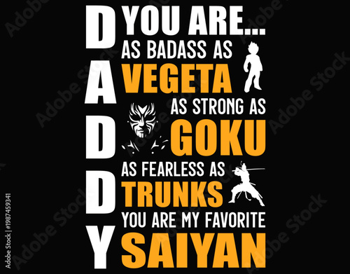 Foto Daddy You are My Favorite Saiyan Goku Fashion Black - printable editable vector art file