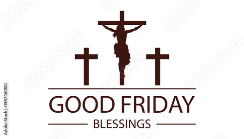 A Good Friday blessings icon with three crosses and Jesus Christ silhouette