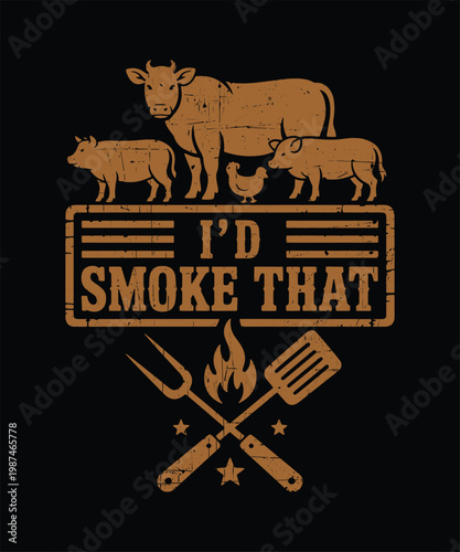 I had Smoke That BBQ Funny Cow Grill Meat Lover T-Shirt Design