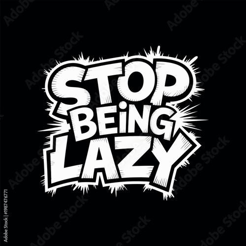 Stop being lazy comic style lettering burst effect.