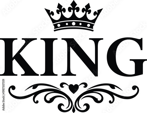 King crown vector illustration with bold lettering and decorative flourish design symbolizing royalty and authority