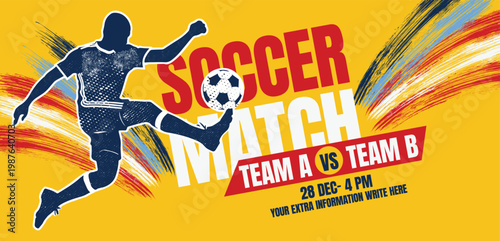 Eye-catching soccer match advertisement banner with player executing powerful kick, large 'SOCCER MATCH' text, team names, date, and time, vibrant yellow background with abstract brush strokes