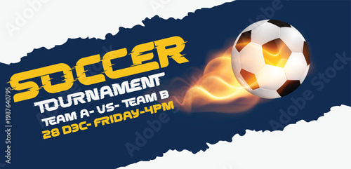 Dynamic soccer tournament banner graphic with fiery ball, bold title, team names, date, and time on a dark blue abstract background, ideal for sports event promotions and marketing