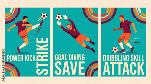 set of flat vector soccer posters featuring players performing power kick strike, goal diving save and dribbling skill attack, ideal for business competition, goal achievement and motivation